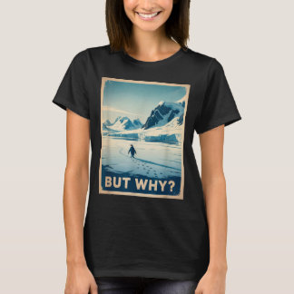 Pinguïn Maar Waarom Bergen T-shirt