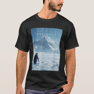 Pinguïn Maar Waarom Meme Gaat Naar De Bergen Mo T-shirt