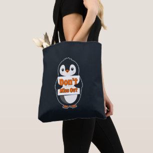 Pinguïn met 'Mis het niet' bord Tote Bag