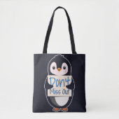 Pinguïn met Motiverend Bord - Mis het Niet Tote Bag (Voorkant)