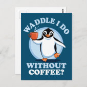 Pinguïn Pun | Waddle doe ik zonder koffie Briefkaart (Voorkant / Achterkant)