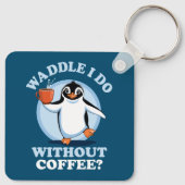Pinguïn Pun | Waddle doe ik zonder koffie Sleutelhanger (Achterkant)