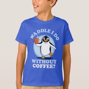 Pinguïn Pun Waddle doe ik zonder koffie T-shirt