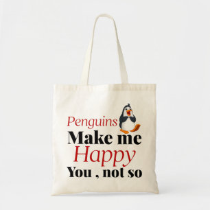 pinguïns maken me blij dat je niet zo blij bent tote bag