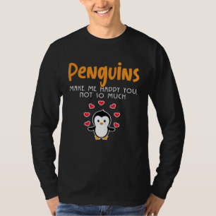 Pinguïns maken mij gelukkig, jou niet zo veel dier t-shirt