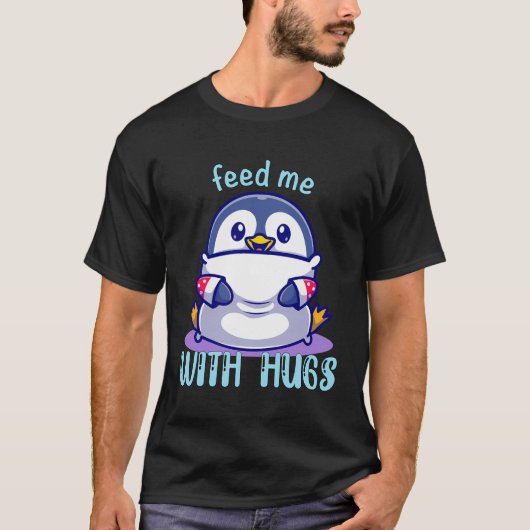 Pinguïns voeden me met knuffels grappige pinguïn t-shirt (Voorkant)