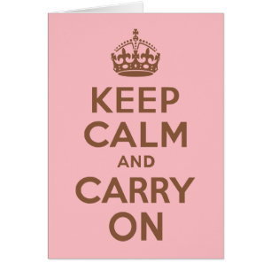 Pink and Brown Keep Calm and Carry On