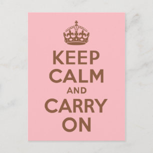 Pink and Brown Keep Calm and Carry On Briefkaart