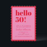 Pink and Red Modern 50th Scalloped Birthday Party Kaart<br><div class="desc">Make a vibrant statement with this eye-catching scalloped-edge birthday invitation! Featuring bold red “hello 50!” text on a pink background,  this playful and modern card invites guests to celebrate a milestone birthday in style. Fully customizable with name,  date,  location,  and RSVP info.</div>