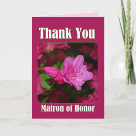 Pink Azalea Matron of Honor Dank je Bedankkaart