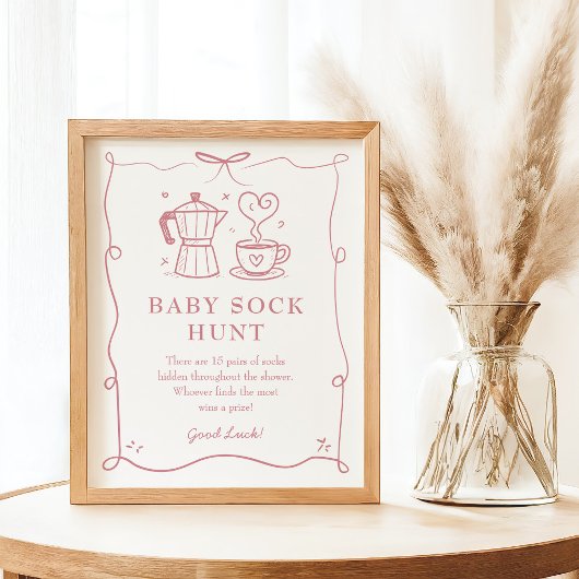 Pink Baby is Brewing Coffee Baby Sock Hunt Sign Poster