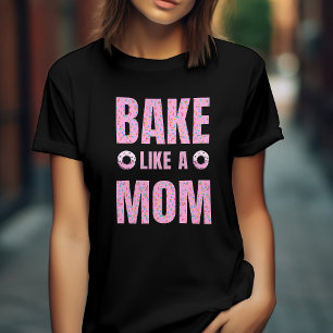 Pink Bake als een moeder voor bakker T-shirt