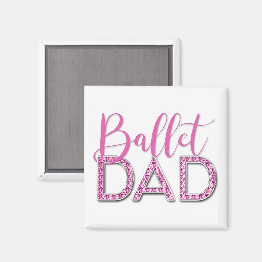 Pink Ballet Dad Sparkle Diamond Typografie Magneet (Voorkant / Achterkant)