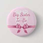 Pink Bow Big Sister om Baby shower Button te zijn (Voorkant)