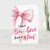 Pink Bow Cute New Mom Funny Happy Mothers Day Kaart (Voorkant)