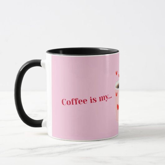 Pink Coffee is My Valentine | Cute Coffee Mok (Links)