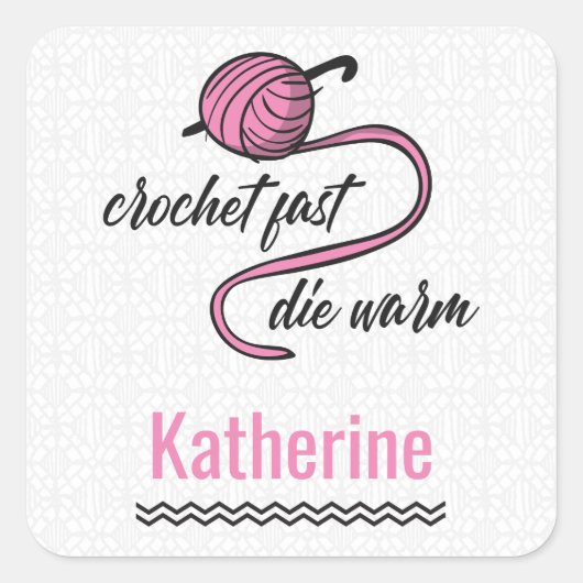 PInk Crochet Fast, Die Warm Vierkante Sticker (Voorkant)