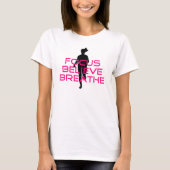 Pink Focus Believe Breathe T-shirt (Voorkant)