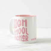 Pink High School Teacher Appreciation Tweekleurige Koffiemok (Voorkant links)