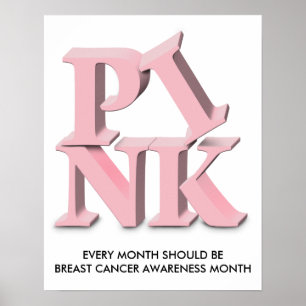 PINK, IEDERE MAAND MOET BORSTKANKERBEWUST ZIJN.. POSTER
