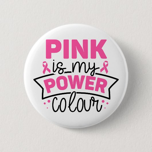 Pink Is My Power Colour Breast Cancer Awareness Ronde Button 5,7 Cm (Voorkant)