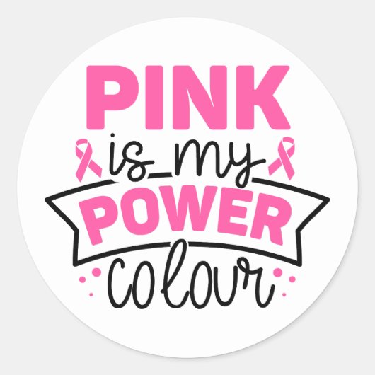 Pink Is My Power Colour Breast Cancer Awareness Ronde Sticker (Voorkant)