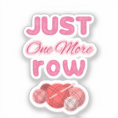 Pink Just One More Row Knitting Sticker (Voorkant)