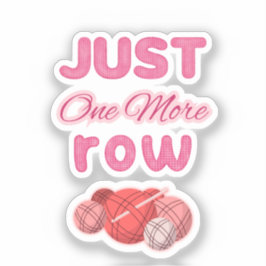 Pink Just One More Row Knitting Sticker