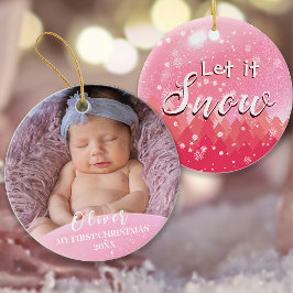 Pink Let it Snow Baby 1st Christmas Custom Photo Ornament