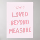 Pink Loved Beyond Measure Muurkunst Print (Voorkant)