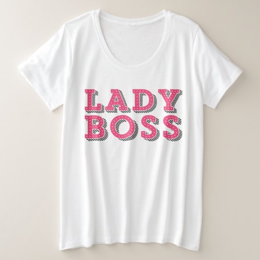 Pink Marquee Typography Lady Boss Statement Grote Maat T-shirt (Design voorkant)