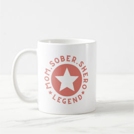 PINK Mom Shero Legend Moedergeschenk Sobriety Koffiemok