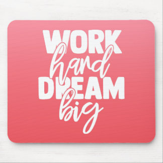 Pink Ombre Work Hard Dream Big Mousepad Muismat
