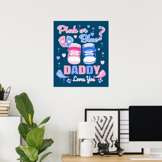 Pink Or Blue Daddy Loves You Poster (Thuiskantoor)