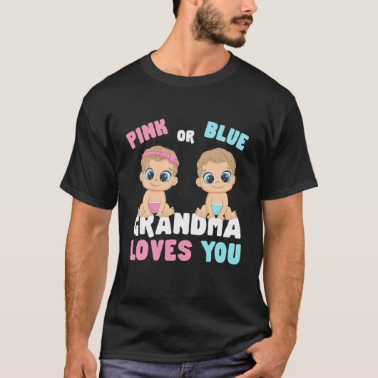 Pink Or Blue Grandma Loves You Gender Baby Reveal T-shirt (Voorkant)