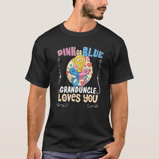 Pink or Blue Granduncle Loves You Best Uncle Ever T-shirt (Voorkant)