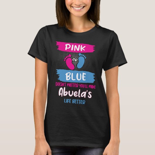 Pink or Blue Makes Abuelas Life Better Gender Reve T-shirt (Voorkant)