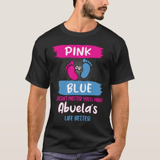 Pink or Blue Makes Abuelas Life Better Gender Reve T-shirt (Voorkant)