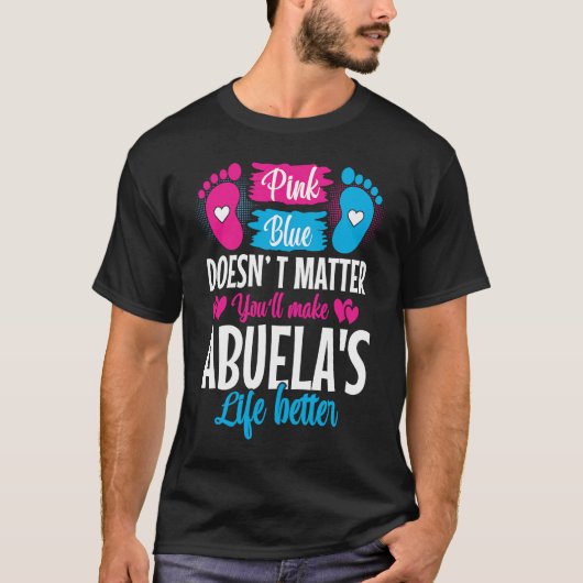 Pink or Blue Makes Abuelas Life Better Gender Reve T-shirt (Voorkant)