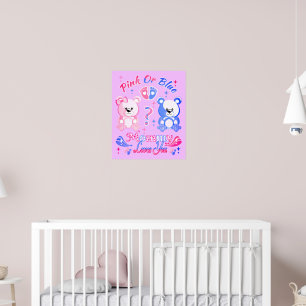 Pink Or Blue Mommy Loves You Poster