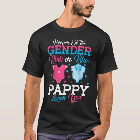 Pink Or Blue Pappy Keeper Of The Gender Pappy Love T-shirt (Voorkant)