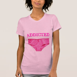 PINK PANTY ADDICT (Dames tweemaal gezind) T-shirt