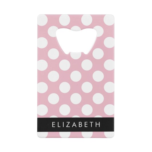 Pink Polka Dots, Polka Dot Pattern, Jouw naam Creditkaart Flessenopener (Voorkant)