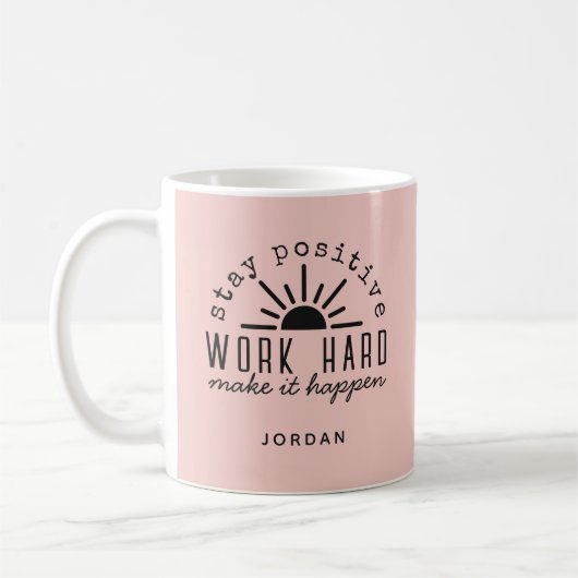 Pink Positive Motivational Quote with Any Name Koffiemok (Links)