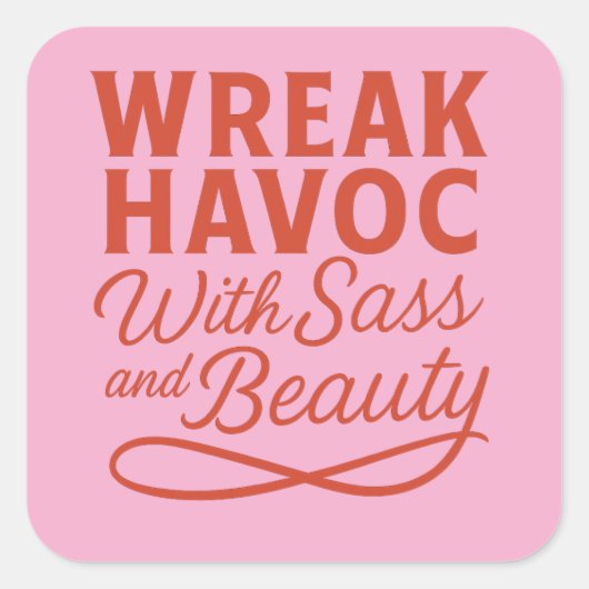 Pink Snarky Wreak Havoc met Sass & Beauty Sticker (Voorkant)