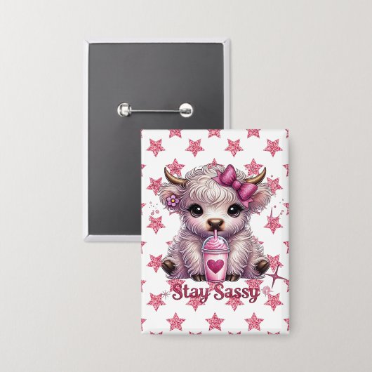 Pink, Stay Sassy, Highland Koeien Button (Voorkant / Achterkant)