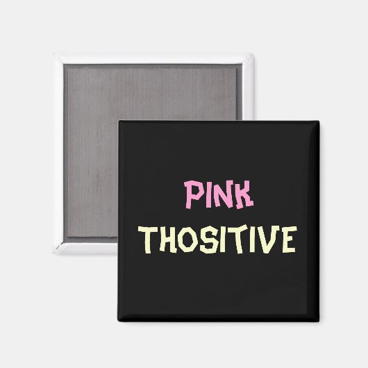 Pink Thositive Magneet (Voorkant / Achterkant)
