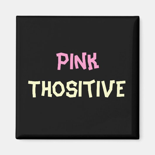 Pink Thositive Magneet (Voorkant)