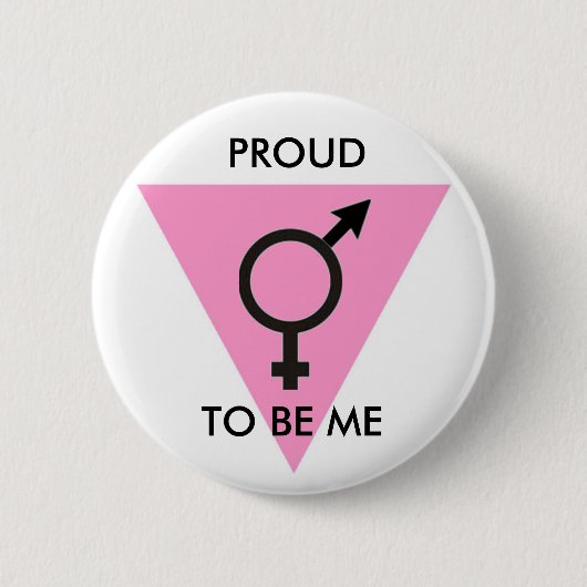 PINK TRIANGLE TRANGENDER, PROUD, OM ME TE ZIJN RONDE BUTTON 5,7 CM (Voorkant)