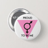PINK TRIANGLE TRANGENDER, PROUD, OM ME TE ZIJN RONDE BUTTON 5,7 CM (Voorkant /achterkant)